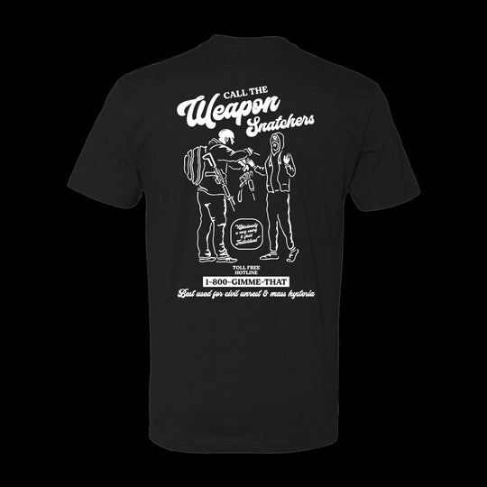Call The Weapon Snatchers T-Shirt