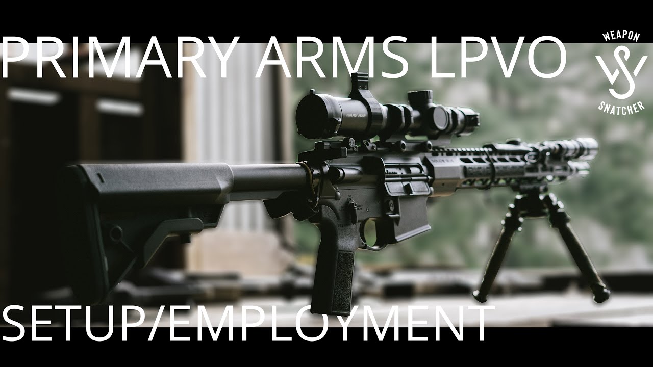 Primary Arms LPVO Setup/Employment